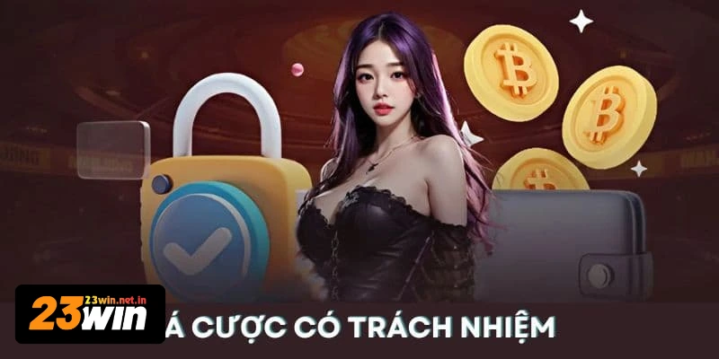 Hiểu rõ chính sách bảo mật để chơi có trách nhiệm