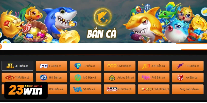 Lựa chọn sảnh chơi bắn cá 23WIN phù hợp